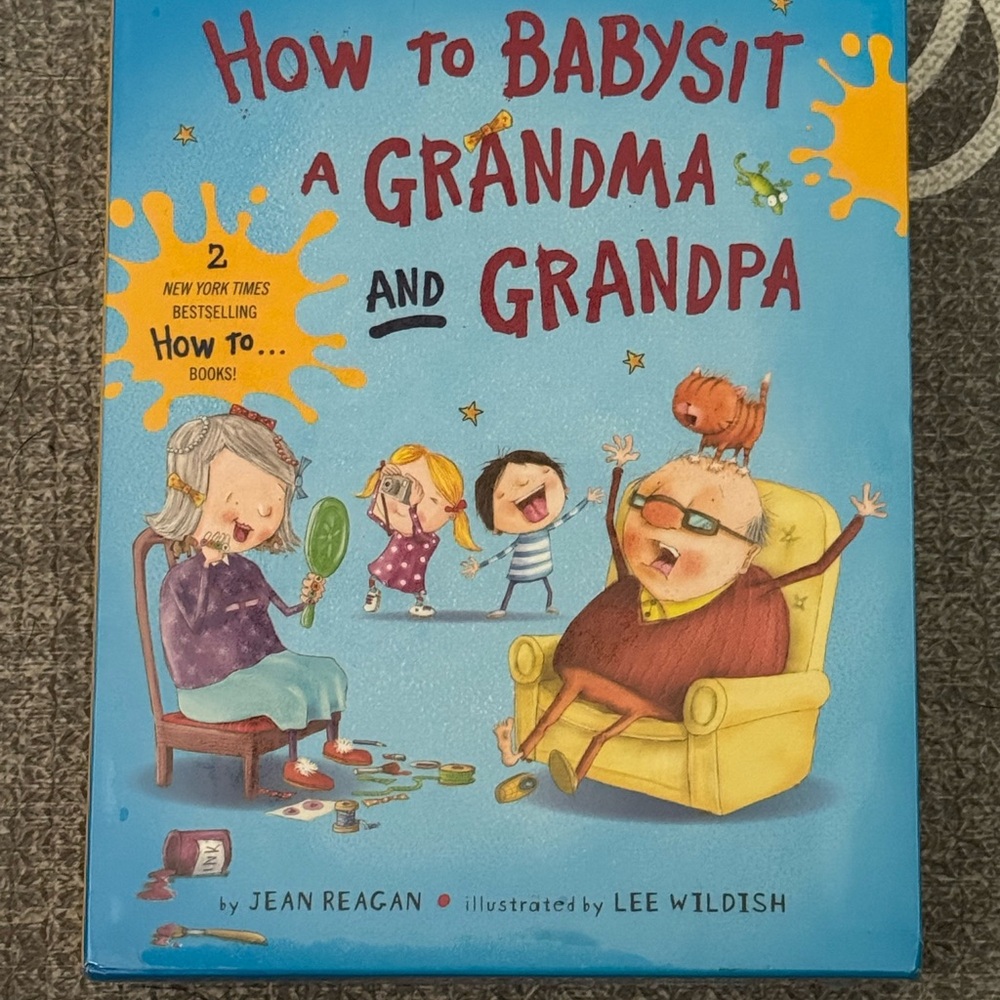 How to Babysit a Grandma and Grandpa, Hardcover by Reagan, Jean; Wildish, Lee.